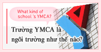 Trường YMCA là ngôi trường như thế nào?
